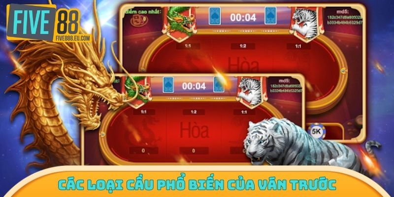 Các loại cầu phổ biến của ván trước
