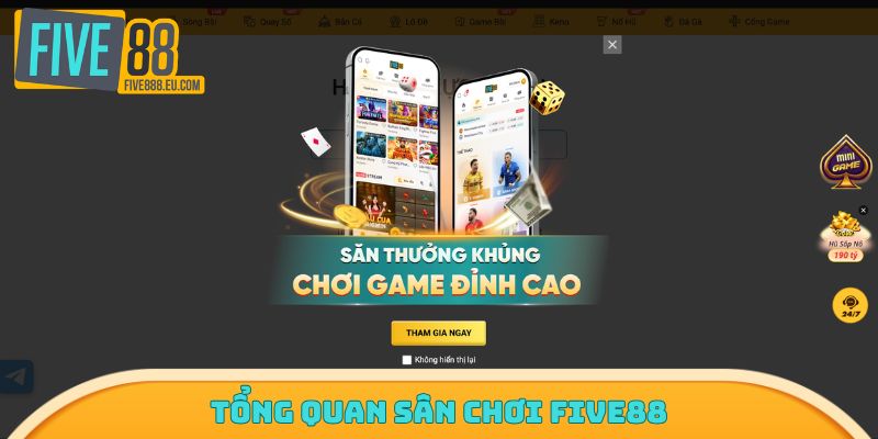 Tổng quan sân chơi FIVE88